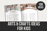 100 Arts & Crafts Ideas for Adults & 100 Ideas for Kids